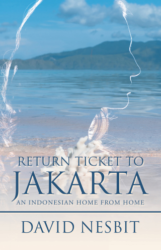 表紙画像: Return Ticket to Jakarta 9781482879216