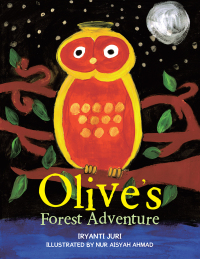 表紙画像: Olive’S Forest Adventure 9781482880663