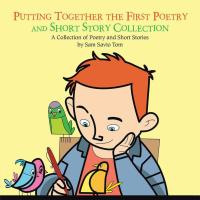 Omslagafbeelding: Putting Together the First Poetry and Short Story Collection 9781482881424