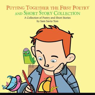 Cover image: Putting Together the First Poetry and Short Story Collection 9781482881424