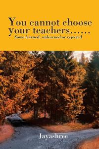 Cover image: You Cannot Choose Your Teachers . . . 9781482884562