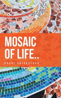 Cover image: Mosaic of Life 9781482885934