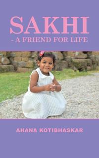 Cover image: Sakhi - a Friend for Life 9781482886771