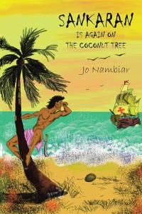 表紙画像: Sankaran Is Again on the Coconut Tree 9781482886856