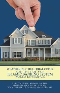Cover image: Weathering the Global Crisis: Can the Traits of Islamic Banking System Make a Difference? 9781482891423