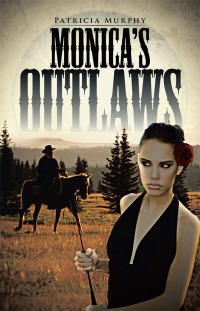 Cover image: Monica’S Outlaws 9781482893618