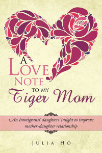 Cover image: A Love Note to My Tiger Mom 9781482894912