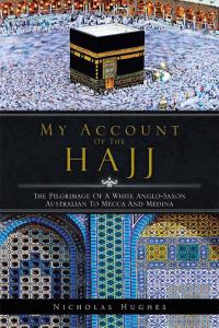 Imagen de portada: My Account of the Hajj 9781466932296