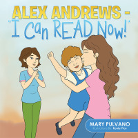 Cover image: Alex Andrews - "I Can Read Now!'' 9781482897968