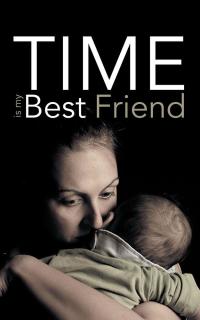 Cover image: Time Is My Best Friend 9781482899832