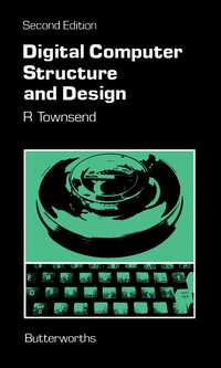 Cover image: Digital Computer Structure and Design 2nd edition 9780408011587