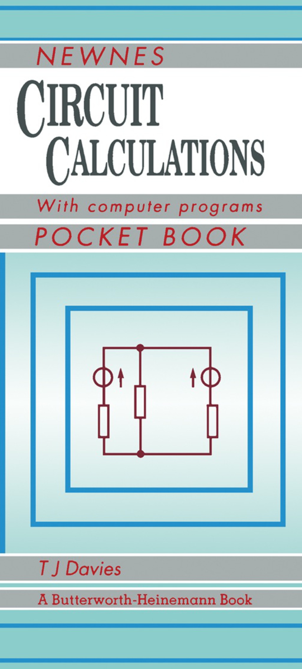 Newnes Circuit Calculations Pocket Book with Computer Programs