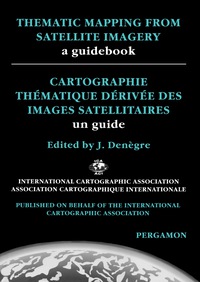 Omslagafbeelding: Thematic Mapping From Satellite Imagery: A Guidebook 9780080423517