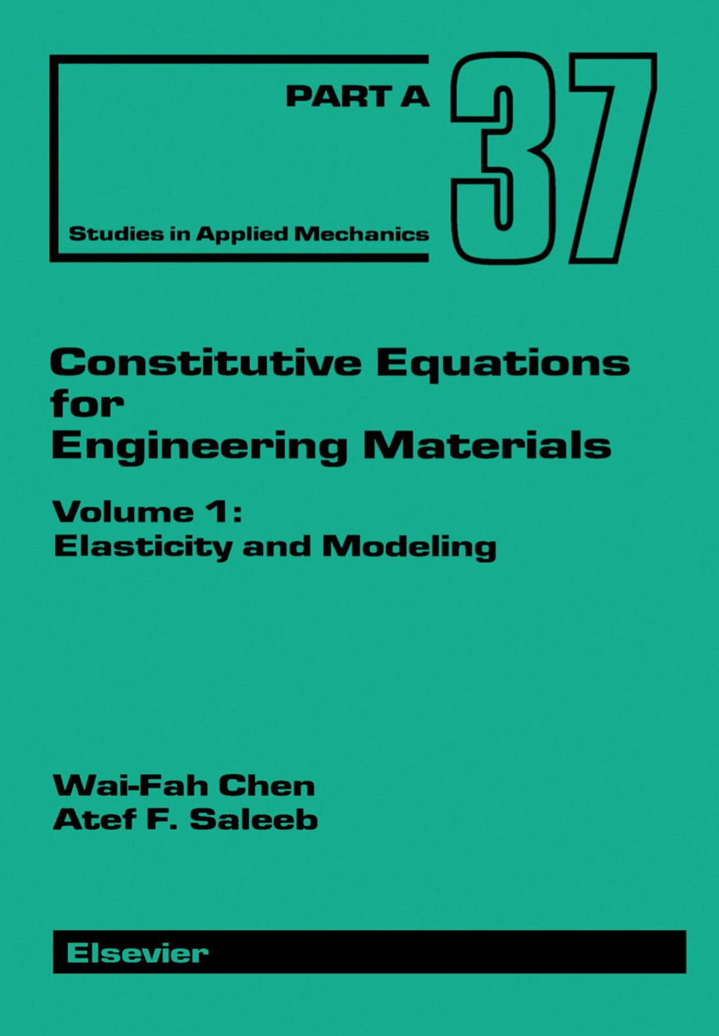 Constitutive Equations for Engineering Materials Elasticity and Modeling