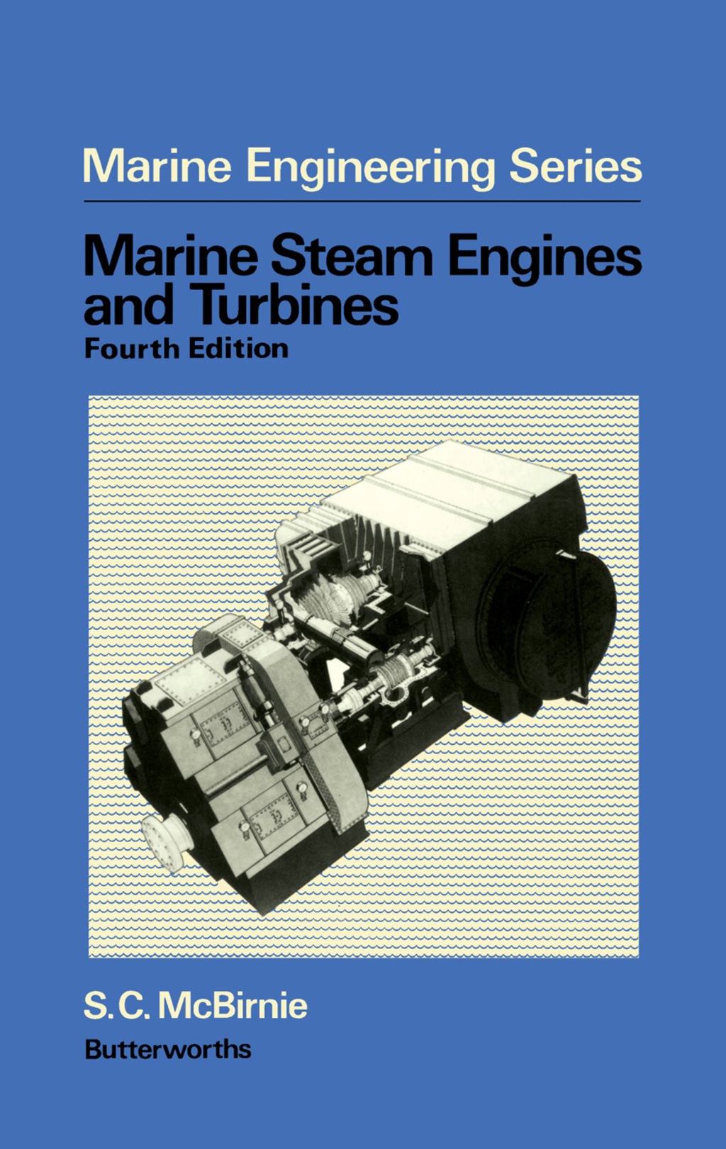 Marine, Steam Engines, and Turbines 4th Edition