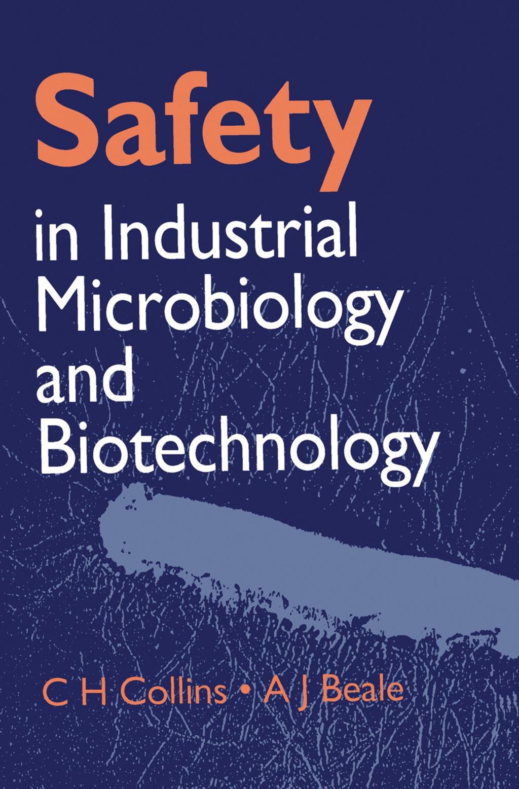 Safety in Industrial Microbiology and Biotechnology