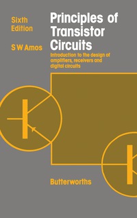 Cover image: Principles of Transistor Circuits 6th edition 9780408011068