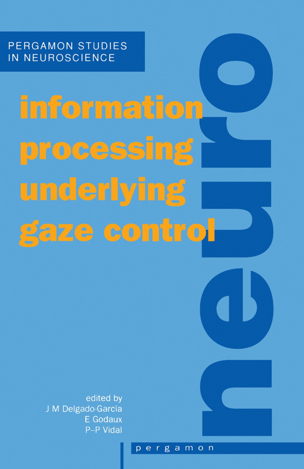 Information Processing Underlying Gaze Control (eBook)