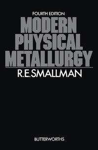 表紙画像: Modern Physical Metallurgy 4th edition 9780408710503