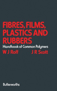 Cover image: Fibres, Films, Plastics and Rubbers 9780408159609