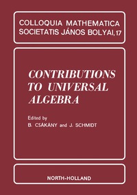 Imagen de portada: Contributions to Universal Algebra 9780720407259