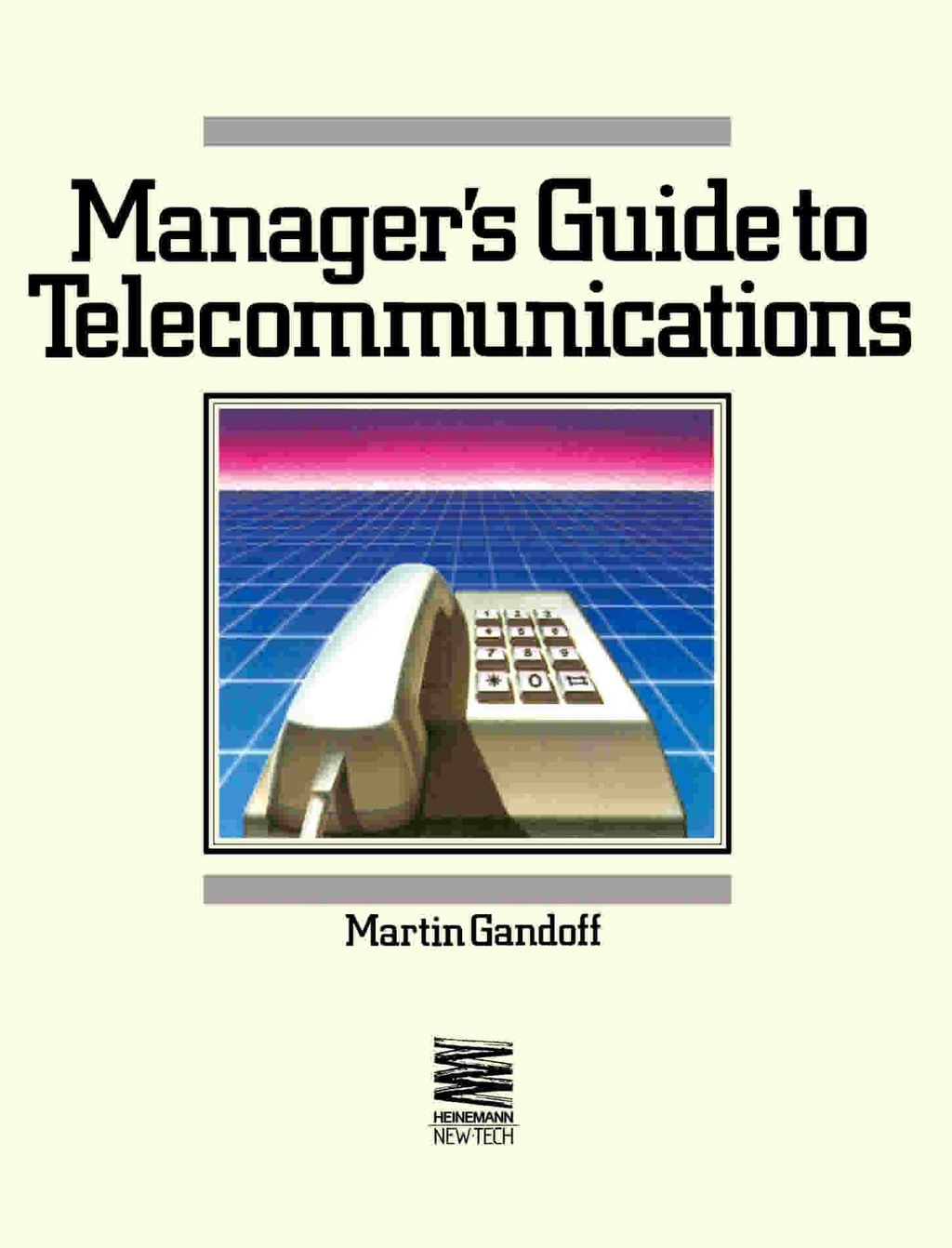 A Manager’s Guide to Telecommunications