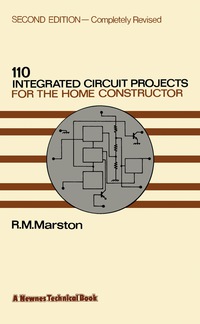 表紙画像: 110 Integrated Circuit Projects for the Home Constructor 2nd edition 9780408003094