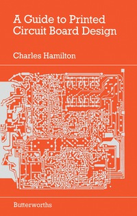 Omslagafbeelding: A Guide to Printed Circuit Board Design 9780408013987