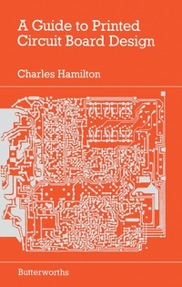 Titelbild: A Guide to Printed Circuit Board Design 9780408013987