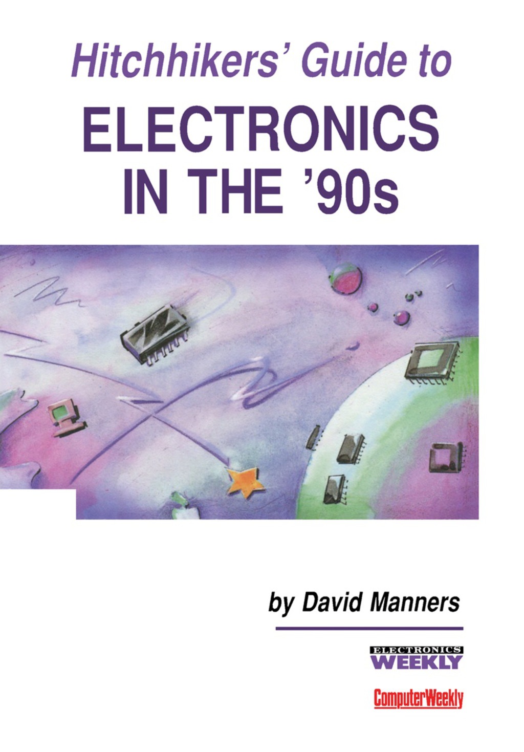 Hitchhikers’ Guide to Electronics in the ’90s