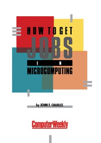 表紙画像: How to Get Jobs in Microcomputing 9781853840104