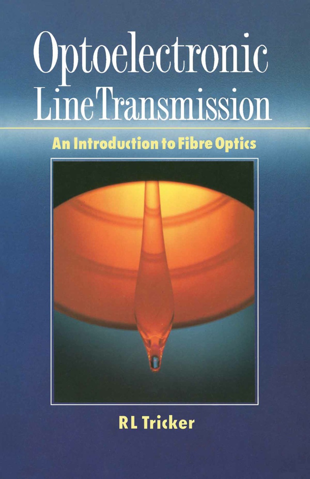 Optoelectronic Line Transmission An Introduction to Fibre Optics