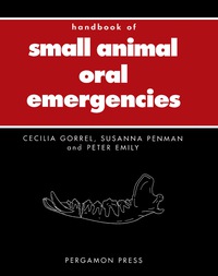表紙画像: Handbook of Small Animal Oral Emergencies 9780080422701