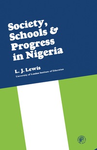 Omslagafbeelding: Society, Schools and Progress in Nigeria 9780080113395