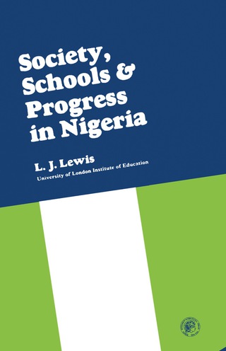 صورة الغلاف: Society, Schools and Progress in Nigeria 9780080113395