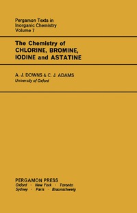 表紙画像: The Chemistry of Chlorine, Bromine, Iodine and Astatine 9780080187877