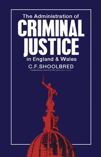 Cover image: The Administration of Criminal Justice in England and Wales 9780080117805