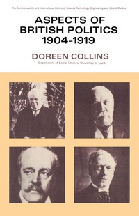 表紙画像: Aspects of British Politics 1904–1919 9780080109879