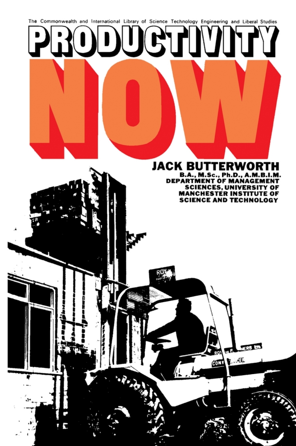 Productivity Now The Commonwealth and International Library: Social Administration, Training, Economics and Production Division