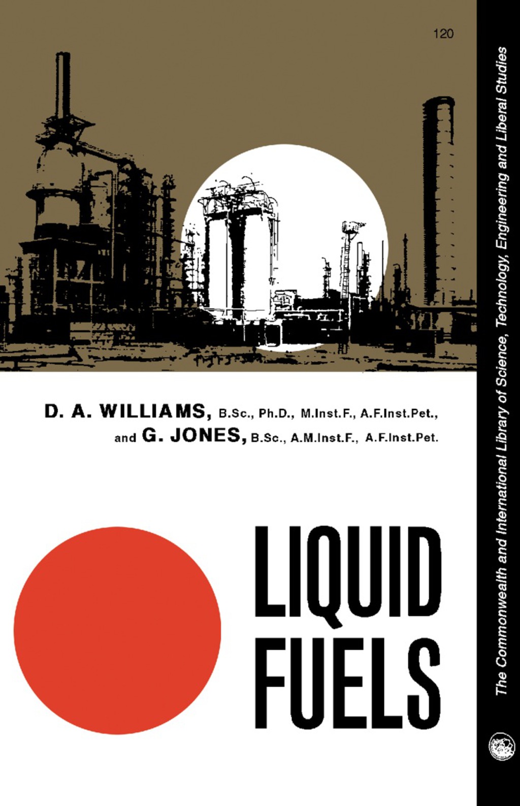 Liquid Fuels The Commonwealth and International Library of Science, Technology, Engineering and Liberal Studies: Metallurgy Division