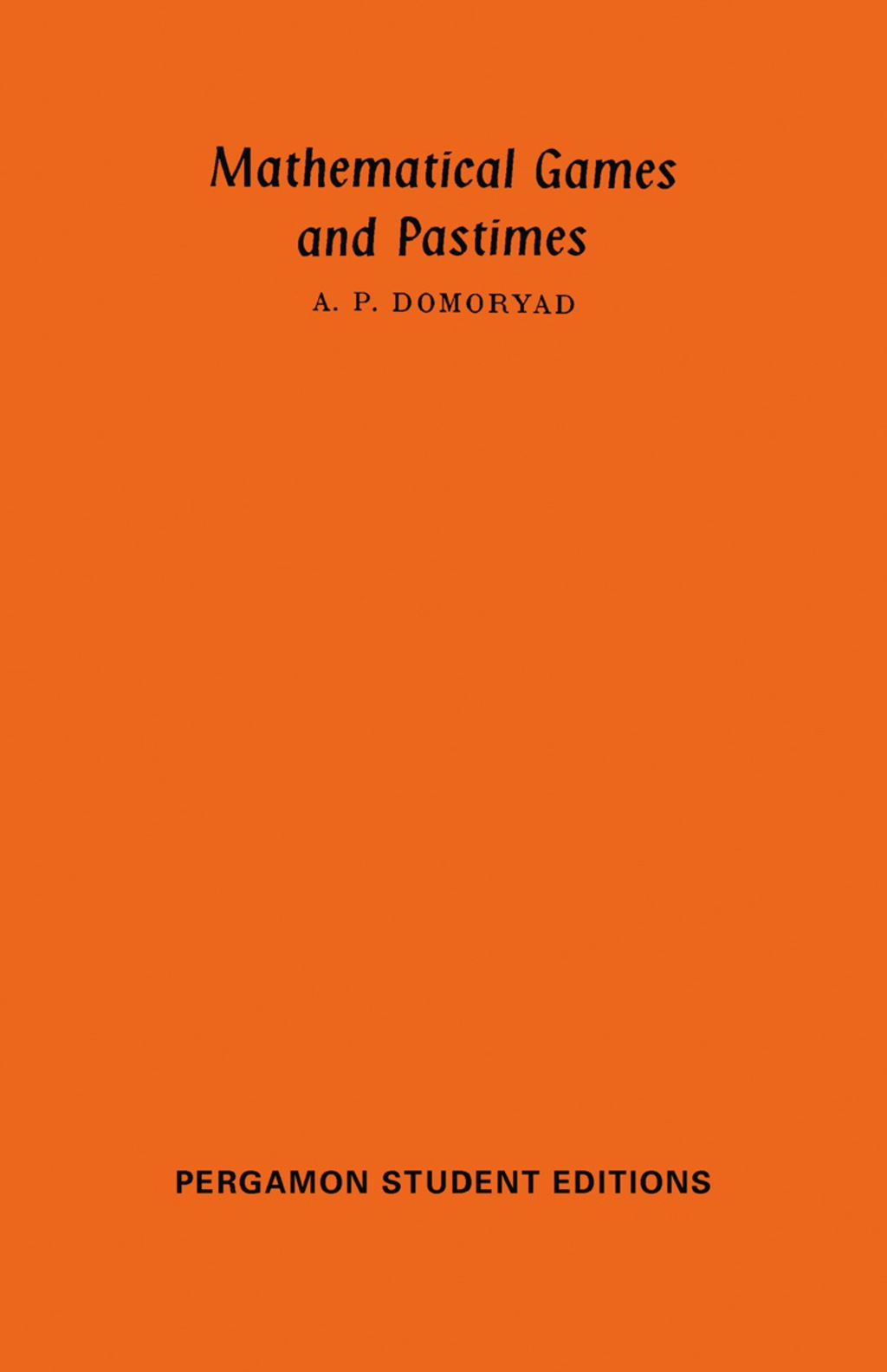 Mathematical Games and Pastimes Popular Lectures in Mathematics