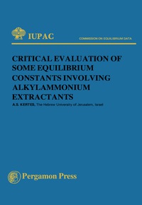 صورة الغلاف: Critical Evaluation of Some Equilibrium Constants Involving Alkylammonium Extractants 9780080215914
