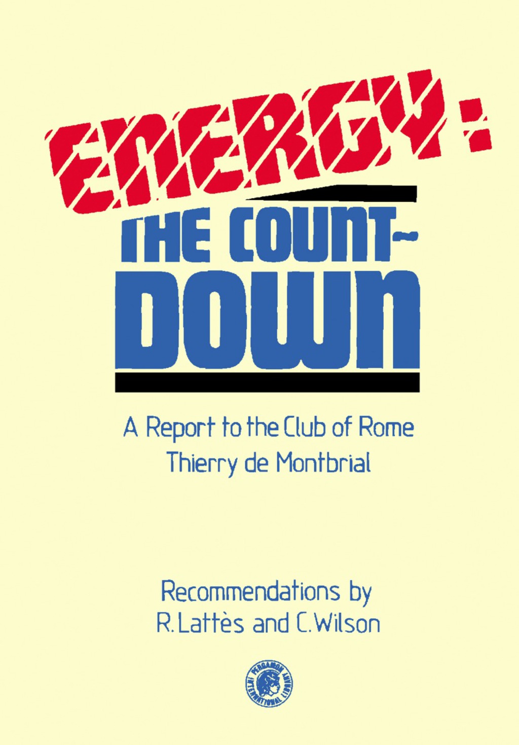Energy: The Countdown A Report to the Club of Rome: Thierry De Montbrial