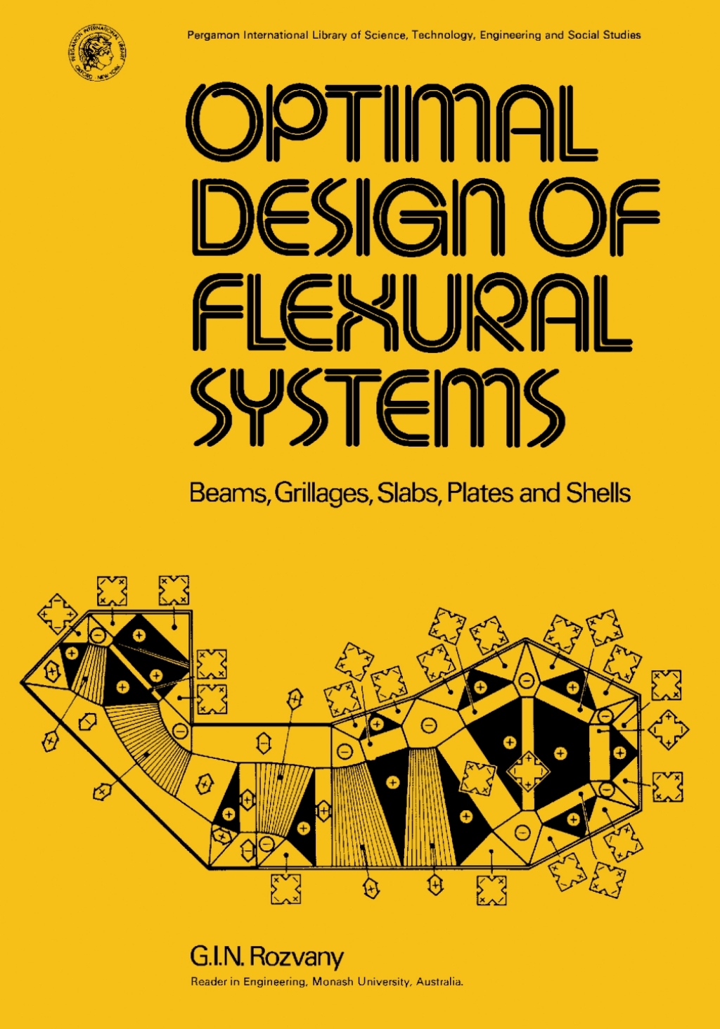 Optimal Design of Flexural Systems Beams, Grillages, Slabs, Plates and Shells