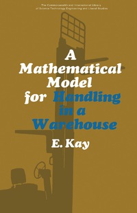 Omslagafbeelding: A Mathematical Model for Handling in a Warehouse 9780081037928