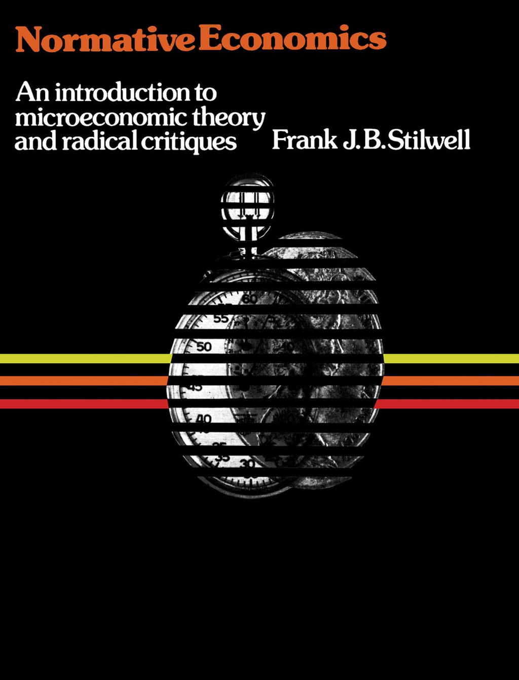 Normative Economics An Introduction to Microeconomic Theory and Radical Critiques