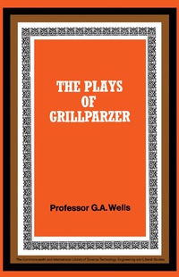 Immagine di copertina: The Plays of Grillparzer 9780080129495