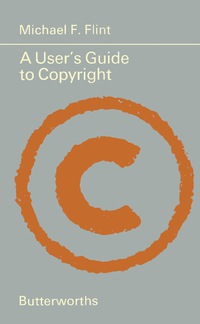表紙画像: A User's Guide to Copyright 9780406200730