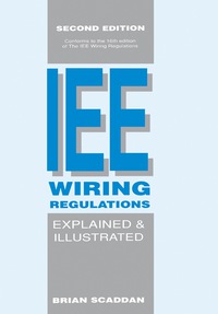 صورة الغلاف: The IEE Wiring Regulations Explained and Illustrated 2nd edition 9780750603140