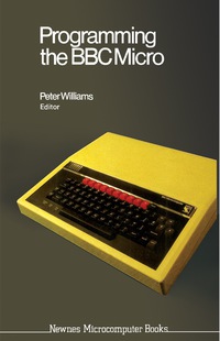 صورة الغلاف: Programming the BBC Micro 9780408013024